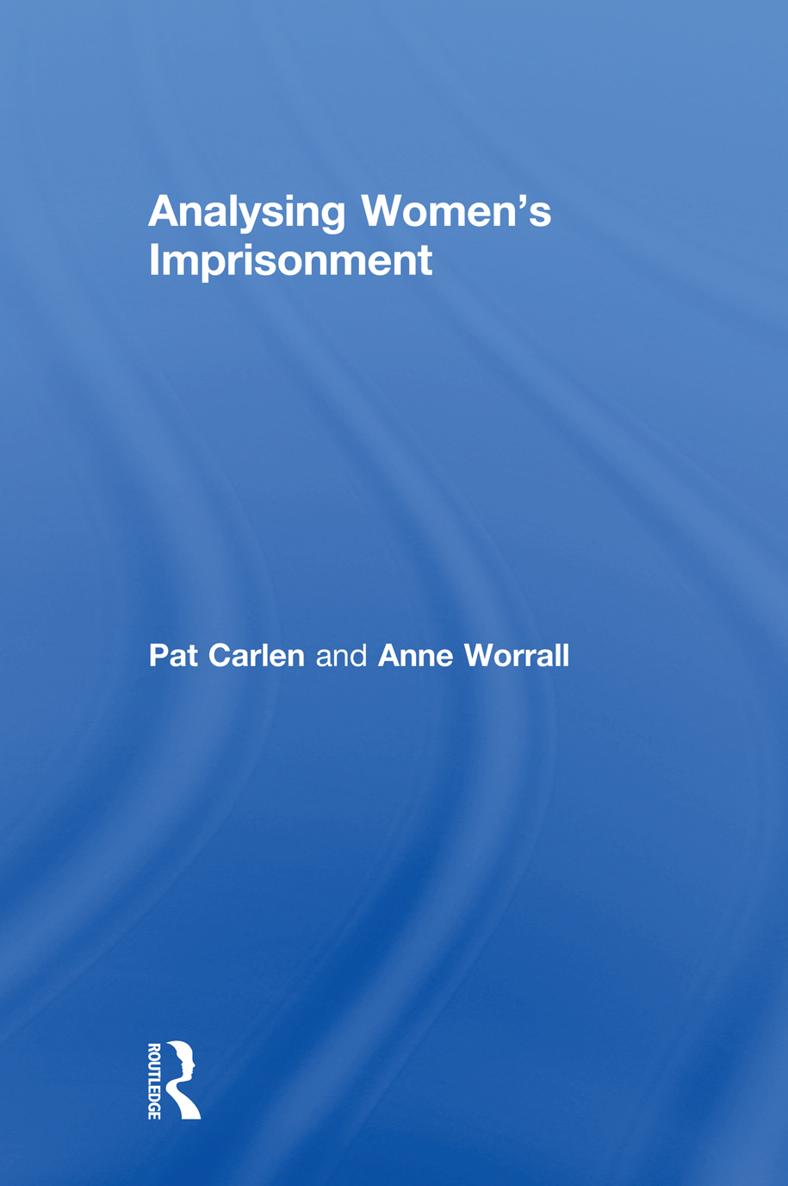 Analysing Womens Imprisonment Analysing Womens Imprisonment Pat Carlen and - photo 1