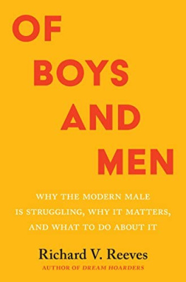 Richard V. Reeves - Of Boys and Men: Why the Modern Male Is Struggling, Why It Matters, and What to Do About It