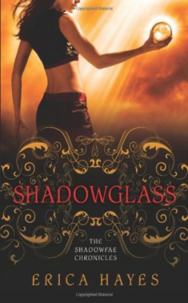 Erica Hayes - Shadowglass: The Shadowfae Chronicles