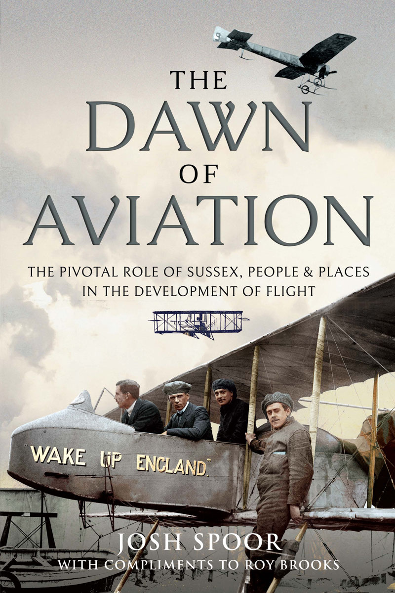 THE DAWN OF AVIATION Cover image Pilots Travers and Noel with their Farman - photo 1