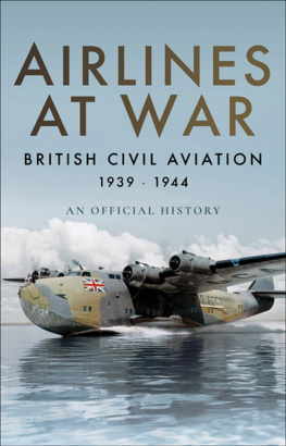 Air World Books Airlines at War: British Civil Aviation 1939–1944