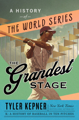 Tyler Kepner The Grandest Stage: A History of the World Series