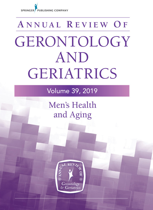 ANNUAL REVIEW OF GERONTOLOGY AND GERIATRICS VOLUME 39 2019 Series Editor - photo 1