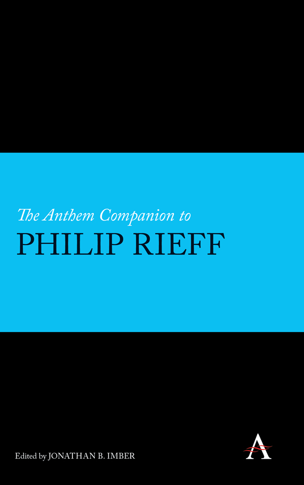 The Anthem Companion to Philip Rieff ANTHEM COMPANIONS TO SOCIOLOGY Anthem - photo 1