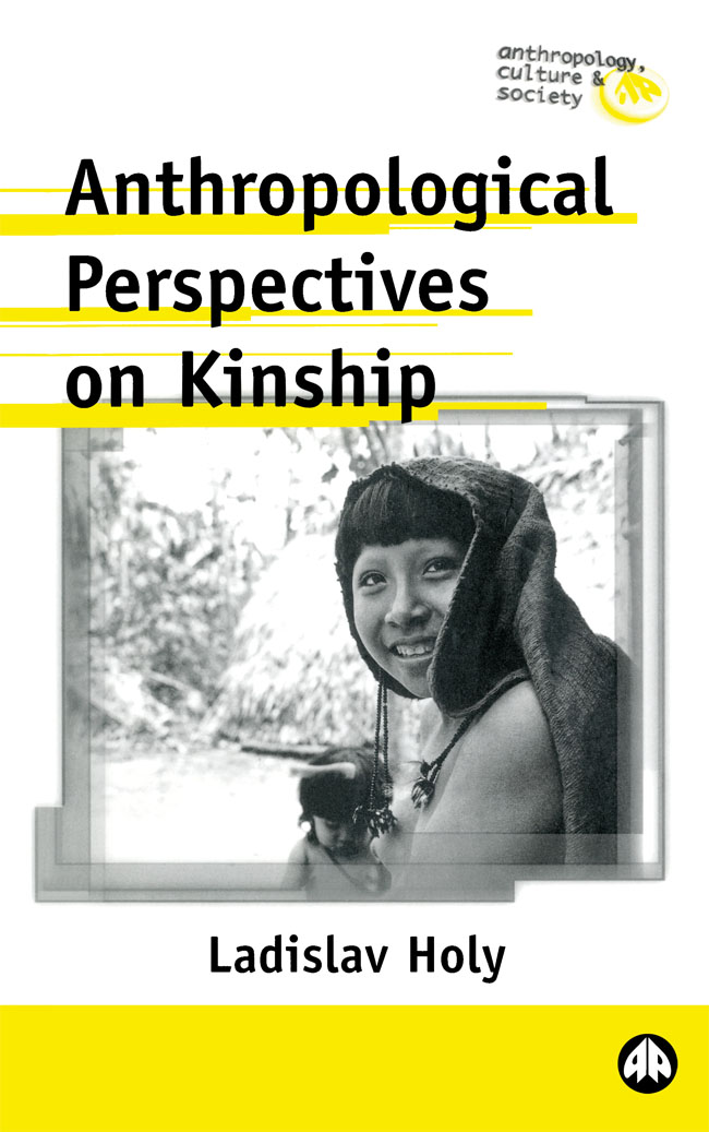 ANTHROPOLOGICAL PERSPECTIVES ON KINSHIPAnthropology Culture and Society Series - photo 1