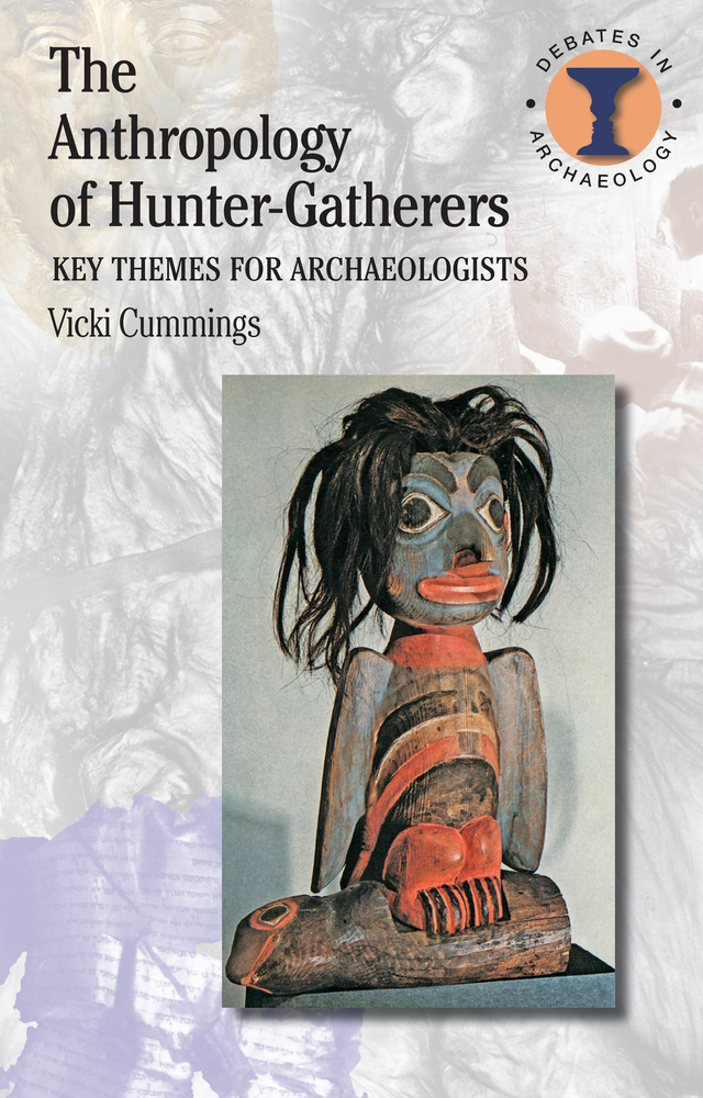 The Anthropology of Hunter-Gatherers The Anthropology of Hunter-Gatherers Key - photo 1