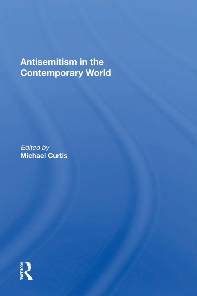 Antisemitism in the Contemporary World About the Book and Editor This - photo 1