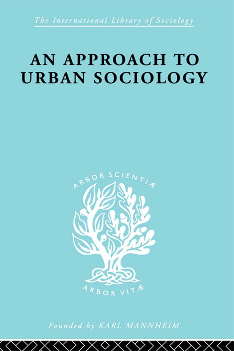 An Approach to Urban Sociology - image 1