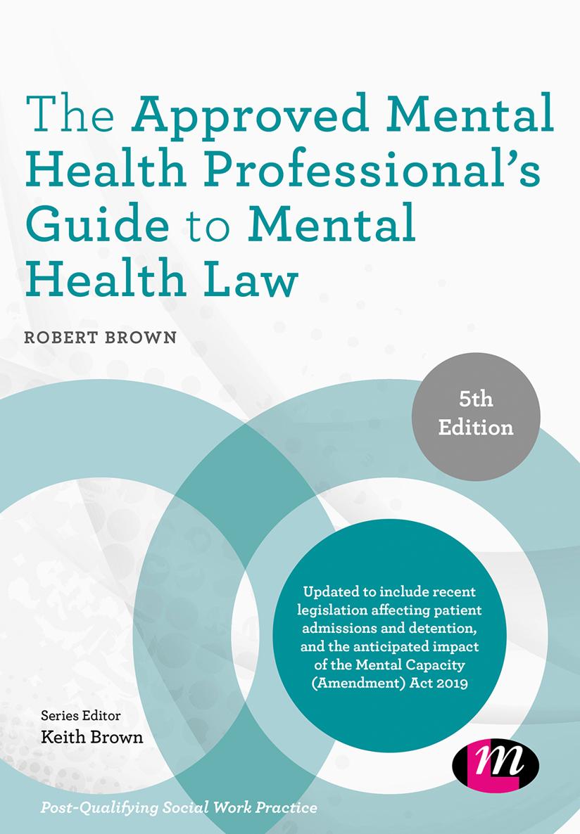 The Approved Mental Health Professionals Guide to Mental Health Law The - photo 1