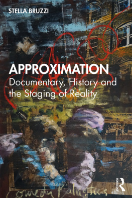 Stella Bruzzi Approximation: Documentary, History and the Staging of Reality