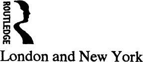 First published 1991 by Routledge 11 New Fetter Lane London EC4P 4EE 1991 - photo 3