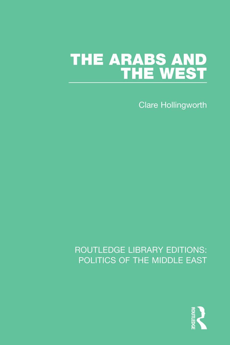 ROUTLEDGE LIBRARY EDITIONS POLITICS OF THE MIDDLE EAST Volume 4 THE ARABS - photo 1