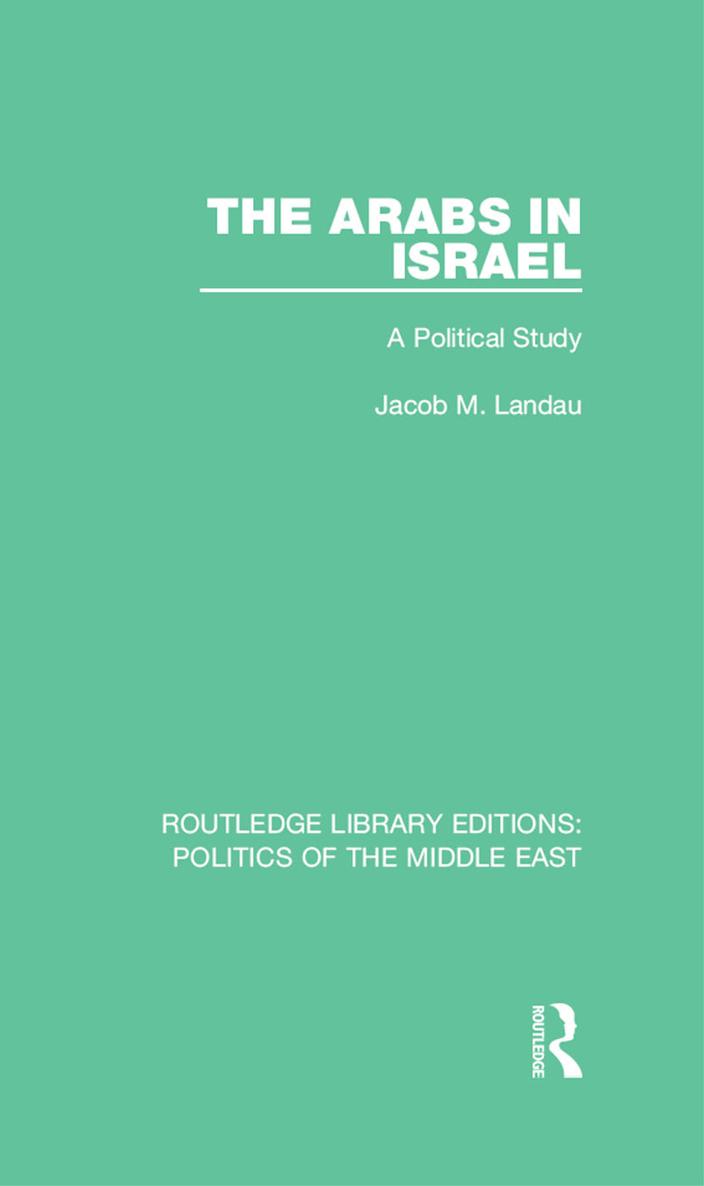 ROUTLEDGE LIBRARY EDITIONS POLITICS OF THE MIDDLE EAST Volume 5 THE ARABS IN - photo 1