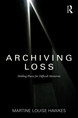 Martine Hawkes Archiving Loss