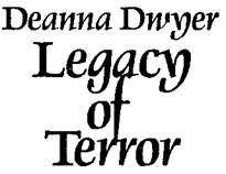 A LANCER BOOK LEGACY OF TERROR Copyright 1971 by Deanna Dwyer All rights - photo 1