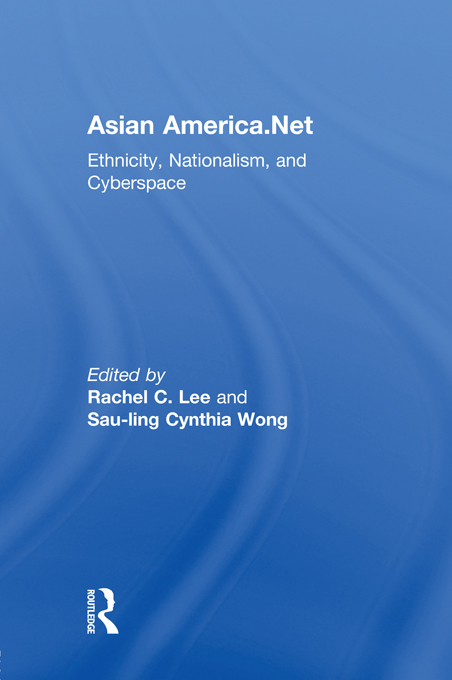 Asian AmericaNet Ethnicity Nationalism and Cyberspace - image 1