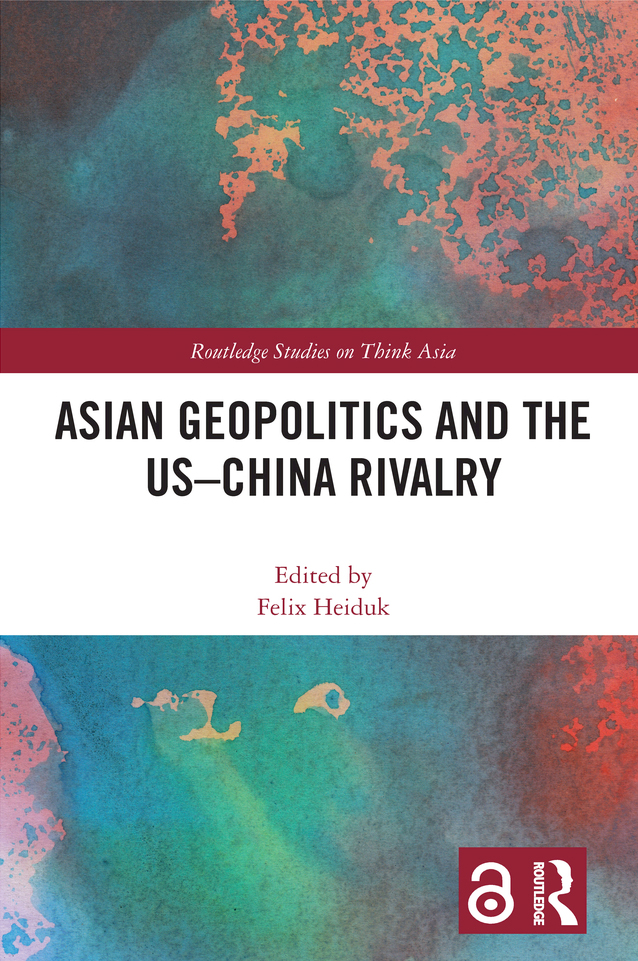 Asian Geopolitics and the US-China Rivalry This book analyses the ways in - photo 1