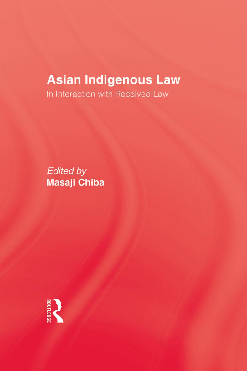 Asian Indigenous Law In Interaction with Received Law Asian Indigenous Law In - photo 1