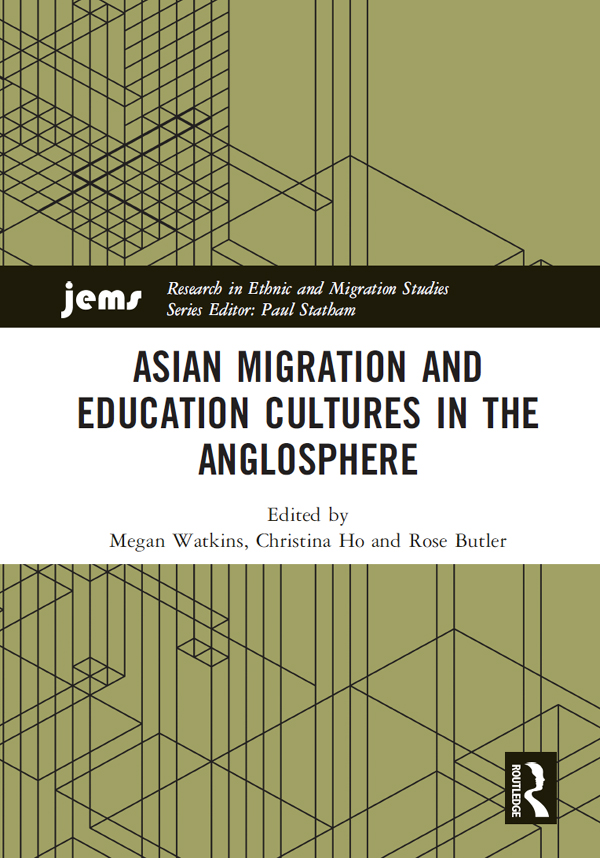 Asian Migration and Education Cultures in the Anglosphere Asian migration and - photo 1