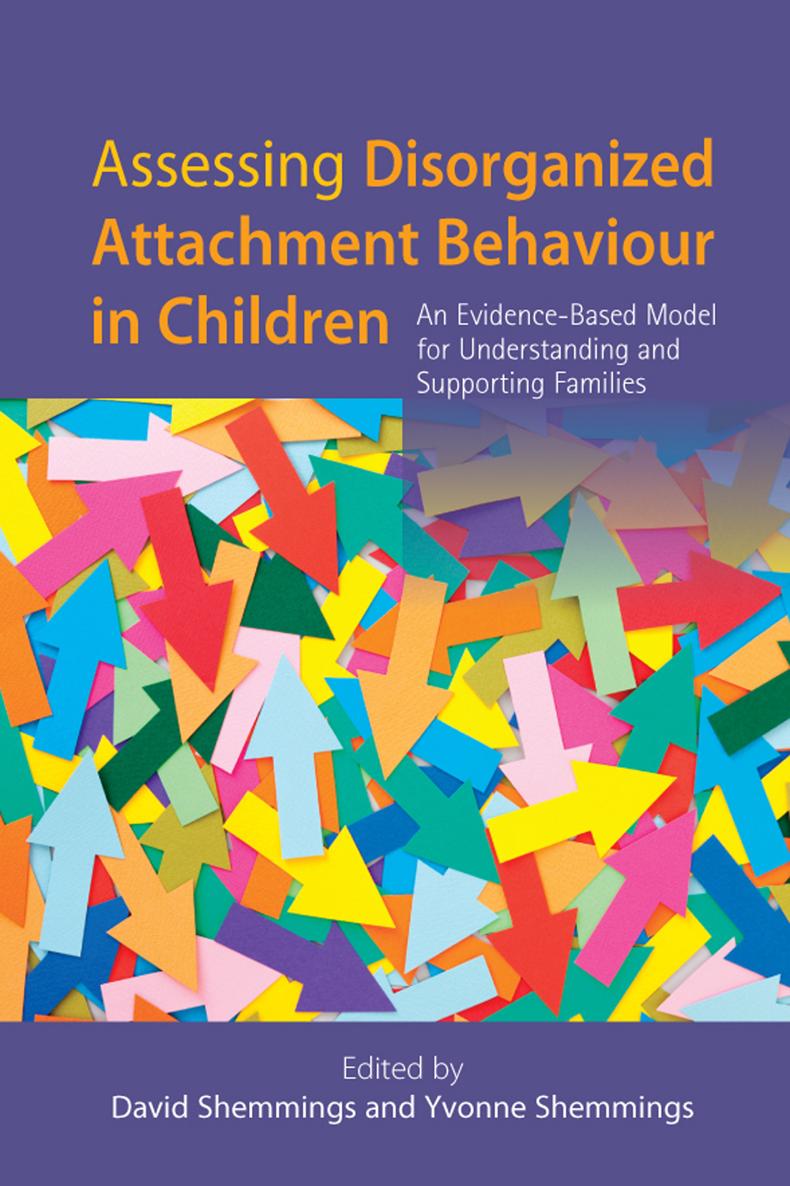 ASSESSING DISORGANIZED ATTACHMENT BEHAVIOUR IN CHILDREN of related interest - photo 1