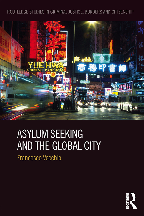 Asylum Seeking and the Global City Asylum seeking and the global city are two - photo 1