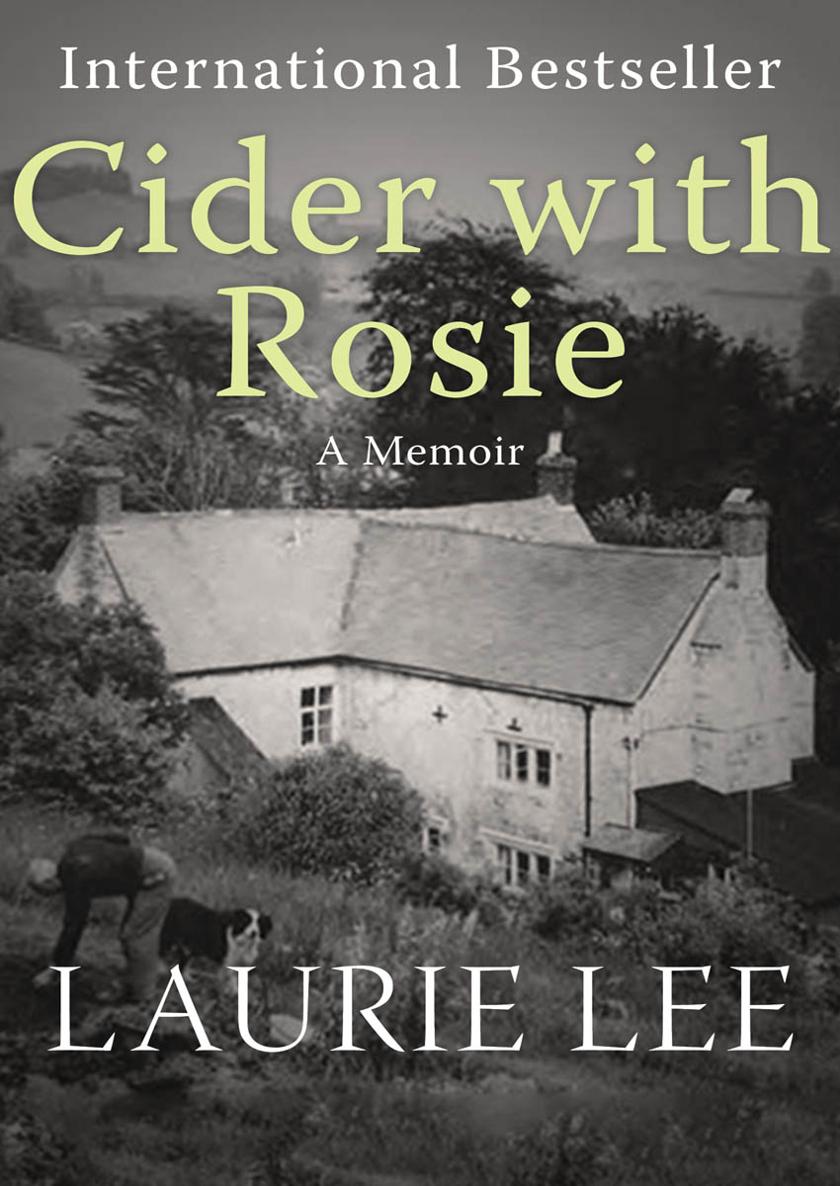 Cider with Rosie A Memoir CONTENTS NOTE This book is a recollection of - photo 6