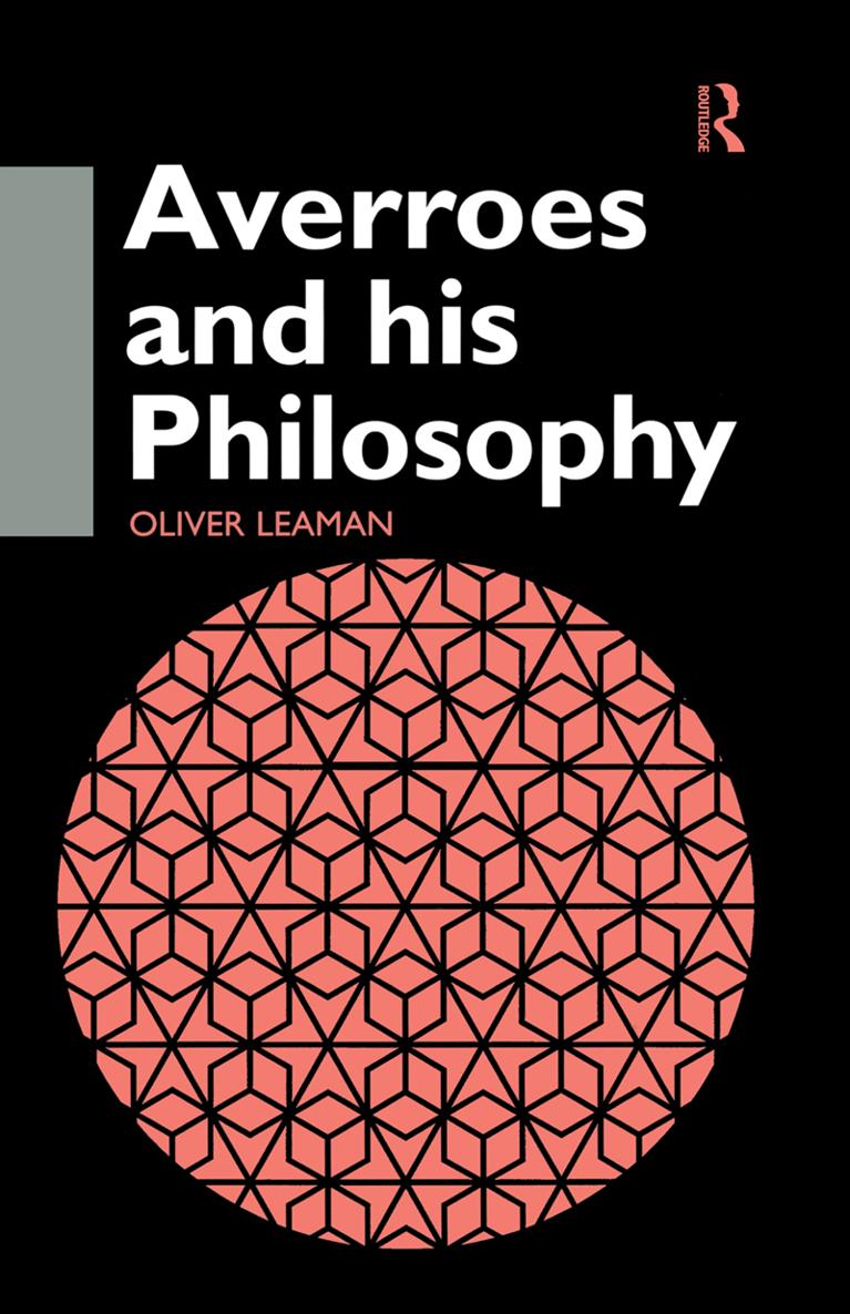 AVERROES AND HIS PHILOSOPHY Averroes and his Philosophy OLIVER LEAMAN - photo 1