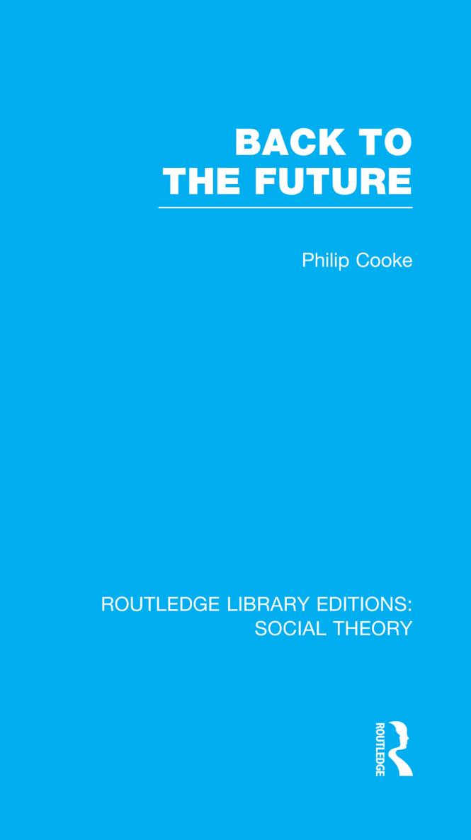 ROUTLEDGE LIBRARY EDITIONS SOCIAL THEORY Volume 5 BACK TO THE FUTURE BACK TO - photo 1