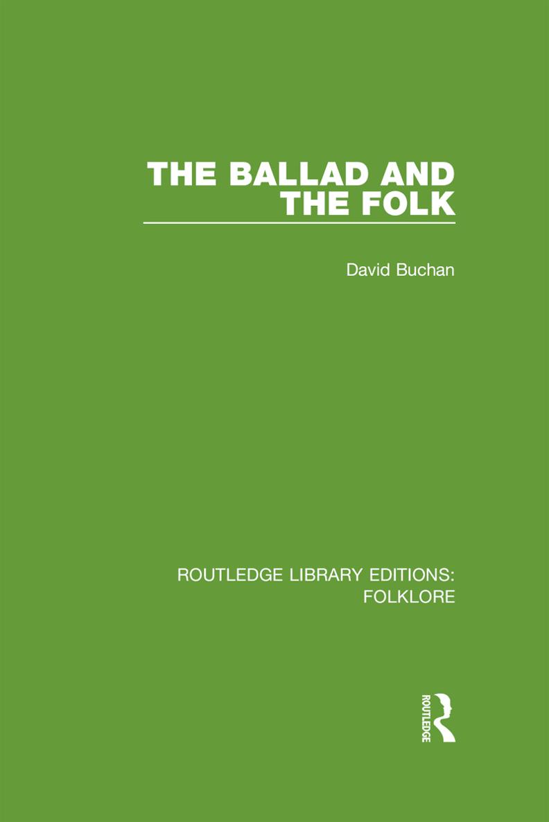 ROUTLEDGE LIBRARY EDITIONS FOLKLORE Volume 1 THE BALLAD AND THE FOLK THE - photo 1