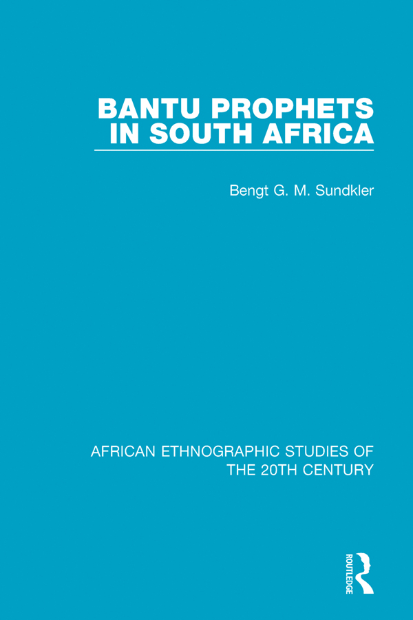 AFRICAN ETHNOGRAPHIC STUDIES OF THE 20TH CENTURY Volume 64 BANTU PROPHETS IN - photo 1