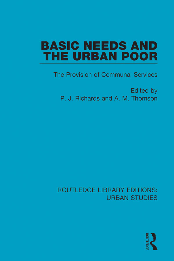 ROUTLEDGE LIBRARY EDITIONS URBAN STUDIES Volume 19 BASIC NEEDS AND THE URBAN - photo 1