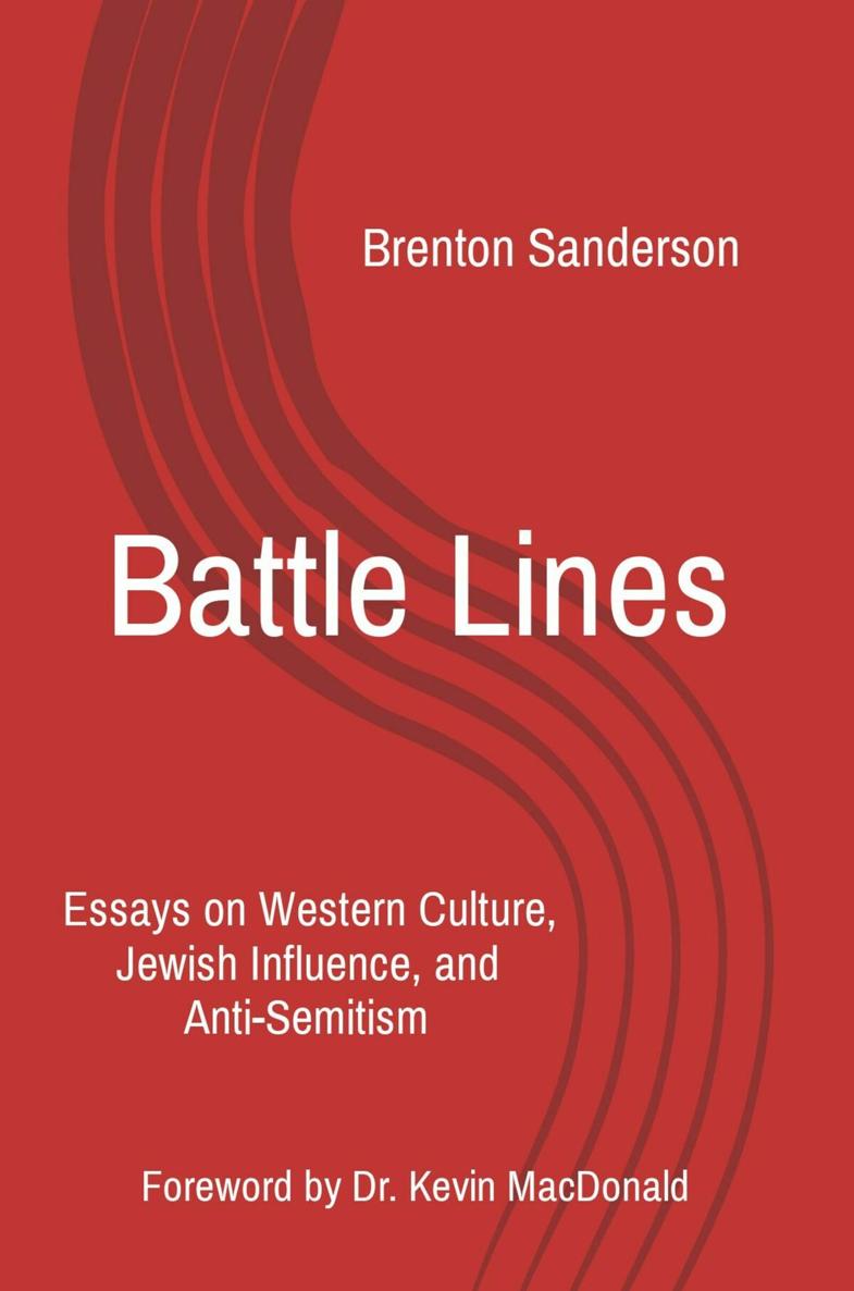 Battle Lines Battle Lines Essays on Western Culture Jewish Influence and - photo 1