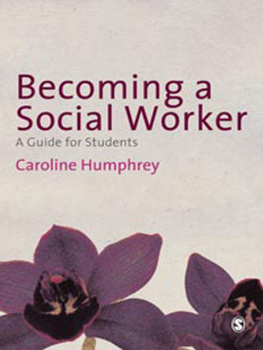 Caroline Humphrey - Becoming a Social Worker: A Guide for Students