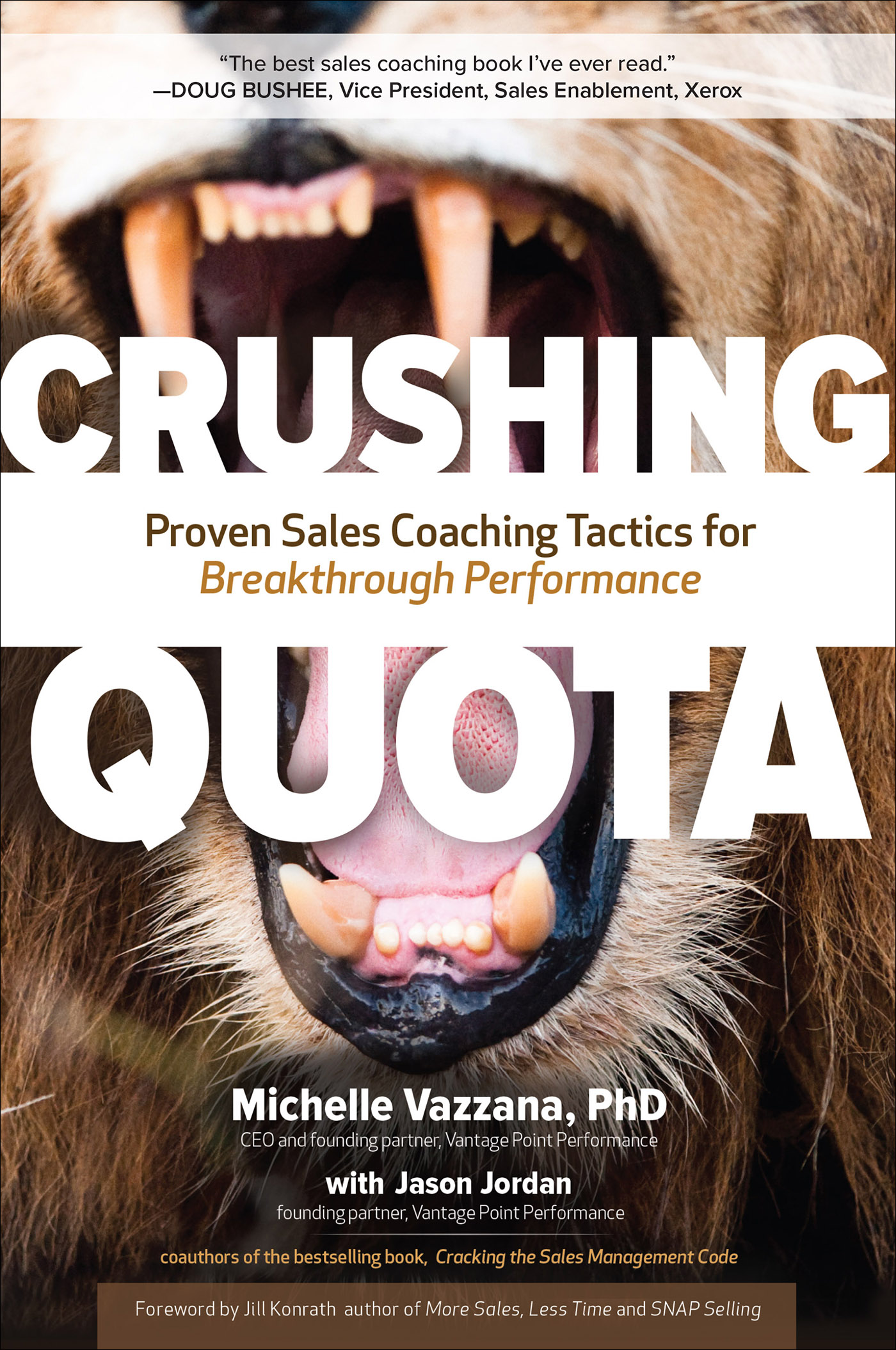 PRAISE FOR CRUSHING QUOTA Ive read hundreds of books on coaching and - photo 1