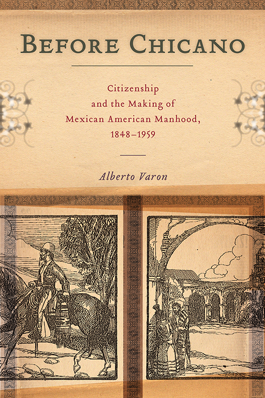 Before Chicano AMERICA AND THE LONG 19th CENTURY General Editors David - photo 1