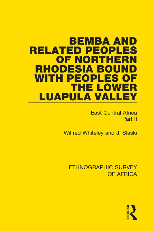 ETHNOGRAPHIC SURVEY OF AFRICA Volume 2 BEMBA AND RELATED PEOPLES OF NORTHERN - photo 1