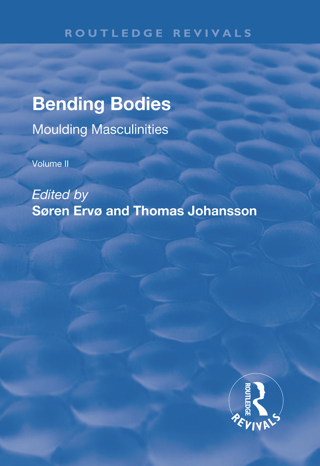 BENDING BODIES Bending Bodies Moulding Masculinities Volume 2 Edited by - photo 1