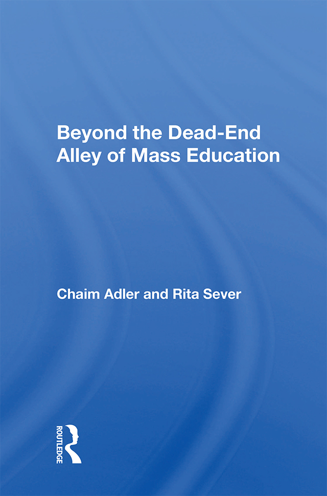 Beyond the Dead-End Alley of Mass Education Beyond the Dead-End Alley of Mass - photo 1