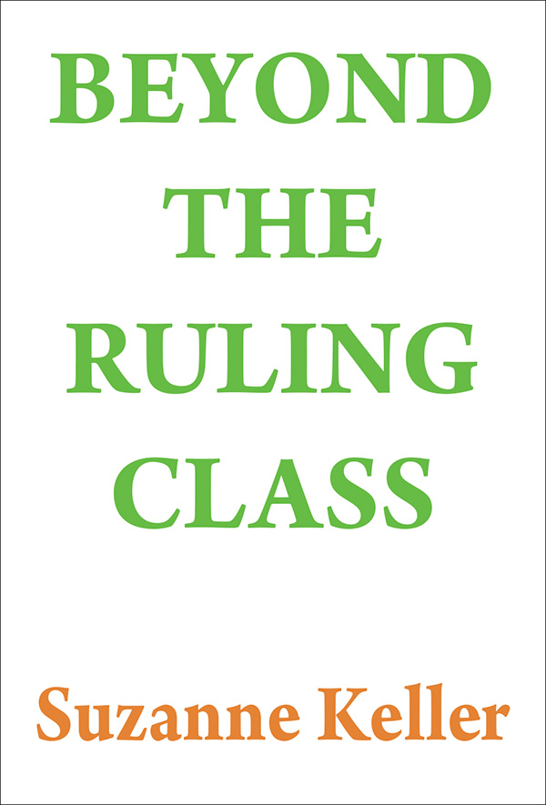 BEYOND THE RULING CLASS BEYOND THE RULING CLASS Strategic Elites in Modern - photo 1