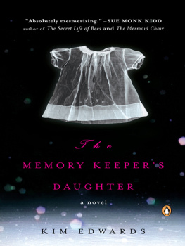 Kim Edwards - The Memory Keepers Daughter