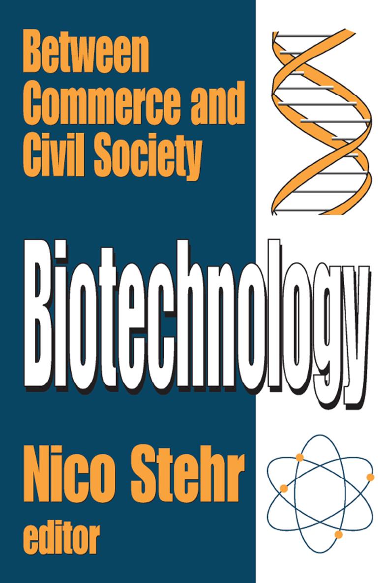 Biotechnology Between Commerce and Civil Society Biotechnology Between - photo 1