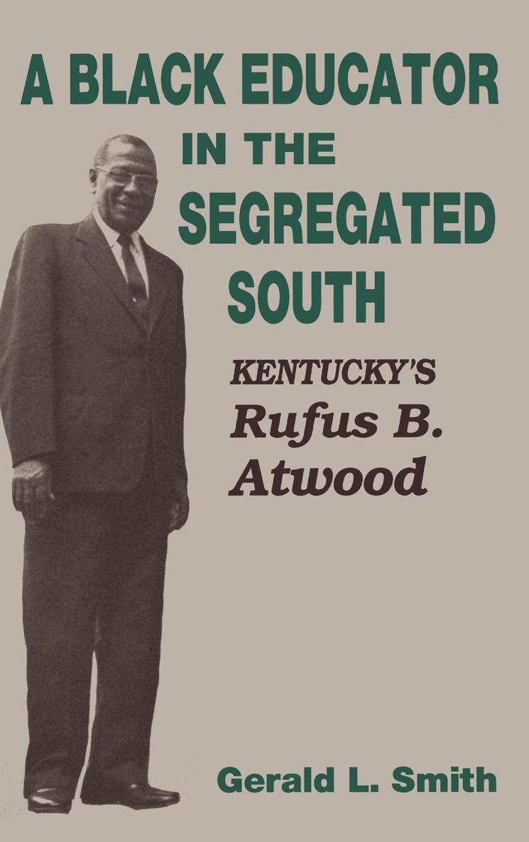 A Black Educator in the Segregated South A Black Educator in the Segregated - photo 1