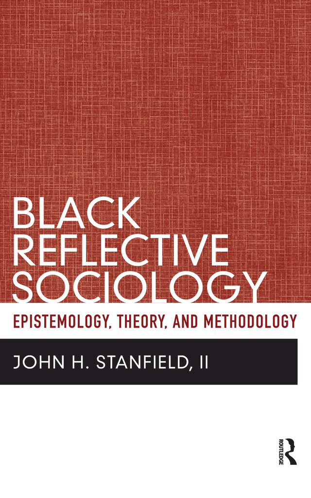 BLACK REFLECTIVE SOCIOLOGY Black Reflective Sociology Epistemology Theory - photo 1