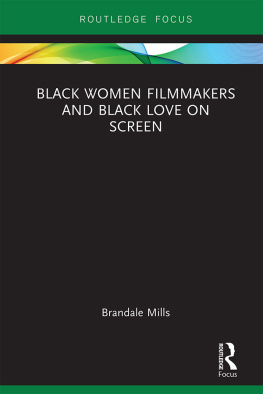 Brandale N. Mills - Black Women Filmmakers and Black Love on Screen