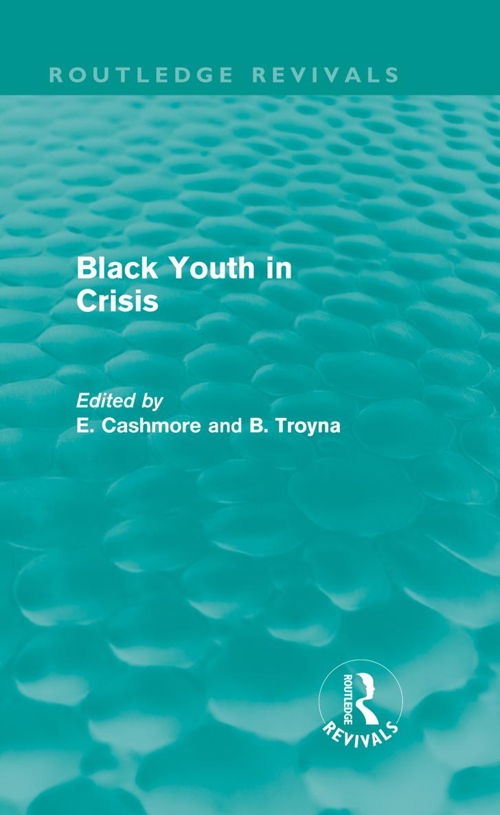 Routledge Revivals Black Youth in Crisis First published in 1982 this book - photo 1