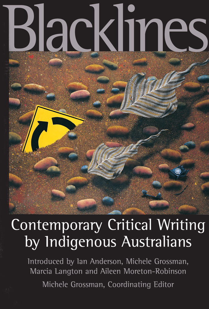 Blacklines Blacklines Contemporary Critical Writing by Indigenous Australians - photo 1