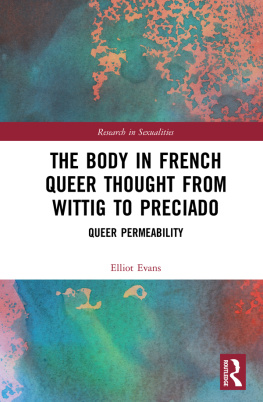 Elliot Evans The Body in French Queer Thought from Wittig to Preciado