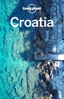 Peter Dragicevich - Lonely Planet Croatia 11 (Travel Guide)