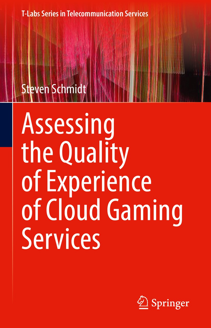 Book cover of Assessing the Quality of Experience of Cloud Gaming Services - photo 1