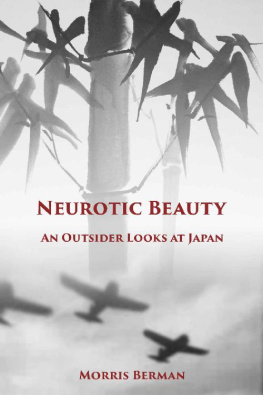 Morris Berman - Neurotic Beauty: An Outsider Looks at Japan